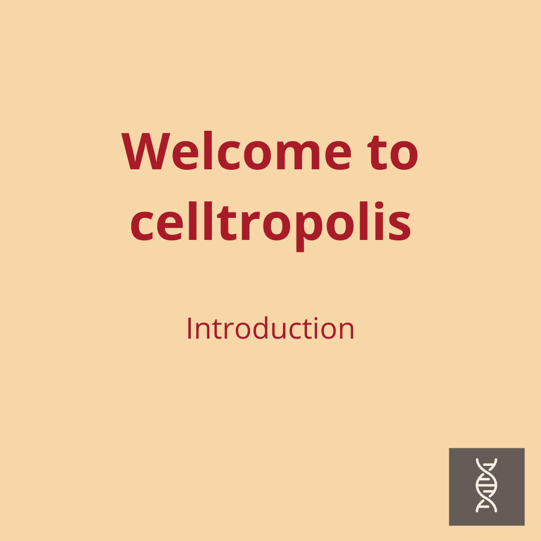 Welcome to celltropolis: introduction